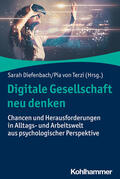 Diefenbach / von Terzi / Christoforakos |  Digitale Gesellschaft neu denken | Buch |  Sack Fachmedien