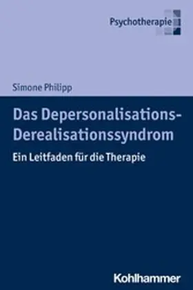Philipp | Das Depersonalisations - Derealisationssyndrom | E-Book | www.sack.de