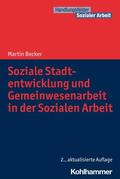 Becker / Kricheldorff |  Soziale Stadtentwicklung und Gemeinwesenarbeit in der Sozialen Arbeit | eBook | Sack Fachmedien