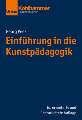 Peez / Dinkelaker / Hummrich |  Einführung in die Kunstpädagogik | Buch |  Sack Fachmedien