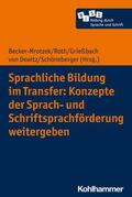 Becker-Mrotzek / Roth / Grießbach |  Sprachliche Bildung im Transfer: Konzepte der Sprach- und Schriftsprachförderung weitergeben | eBook | Sack Fachmedien