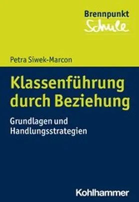 Siwek-Marcon / Berger / Schubarth | Klassenführung durch Beziehung | E-Book | www.sack.de
