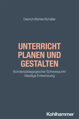 Dietrich / Bühler / Schäfer |  Unterricht planen und gestalten | Buch |  Sack Fachmedien