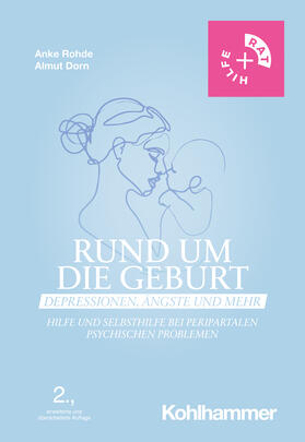 Rohde / Dorn | Rund um die Geburt: Depressionen, Ängste und mehr | Buch | 978-3-17-041388-7 | sack.de