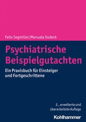 Segmiller / Dudeck | Psychiatrische Beispielgutachten | Buch | 978-3-17-041404-4 | sack.de