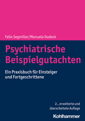 Segmiller / Dudeck | Psychiatrische Beispielgutachten | Buch | 978-3-17-041404-4 | sack.de