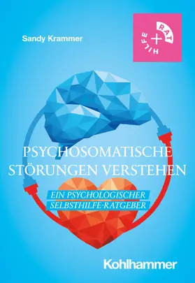 Krammer | Psychosomatische Störungen verstehen | Buch | 978-3-17-041428-0 | sack.de
