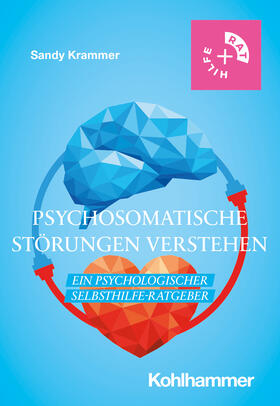 Krammer | Psychosomatische Störungen verstehen | Buch | 978-3-17-041428-0 | sack.de