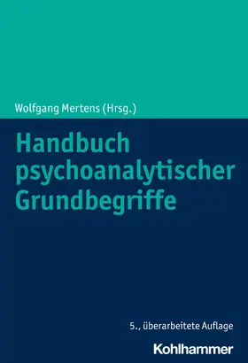 Mertens |  Handbuch psychoanalytischer Grundbegriffe | eBook | Sack Fachmedien