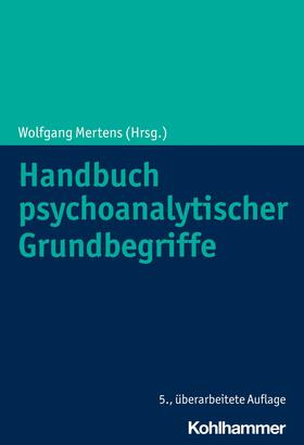 Mertens |  Handbuch psychoanalytischer Grundbegriffe | eBook | Sack Fachmedien