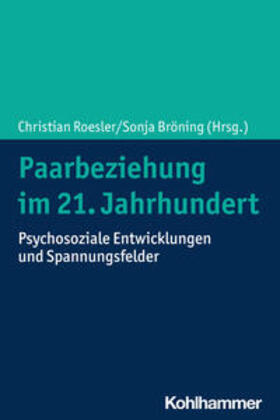 Roesler / Bröning |  Paarbeziehung im 21. Jahrhundert | Buch |  Sack Fachmedien