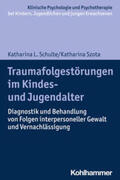 Schulte / Szota |  Traumafolgestörungen im Kindes- und Jugendalter | Buch |  Sack Fachmedien