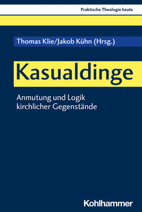 Klie / Kühn / Hahn | Kasualdinge | Buch | 978-3-17-041482-2 | sack.de