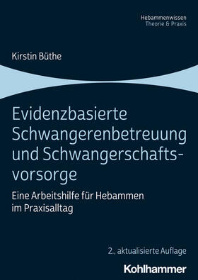 Büthe / Schwenger-Fink / Franke | Evidenzbasierte Schwangerenbetreuung und Schwangerschaftsvorsorge | Buch | 978-3-17-041532-4 | sack.de