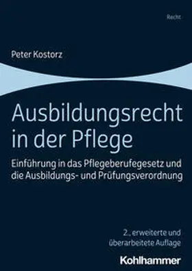 Kostorz |  Ausbildungsrecht in der Pflege | Buch |  Sack Fachmedien