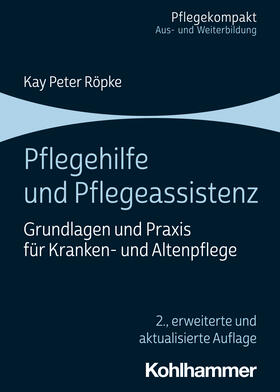 Röpke | Pflegehilfe und Pflegeassistenz | Buch | 978-3-17-041548-5 | sack.de