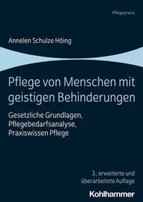 Schulze Höing / Schäfer / Schmitt-Schäfer | Pflege von Menschen mit geistigen Behinderungen | Buch | 978-3-17-041552-2 | sack.de
