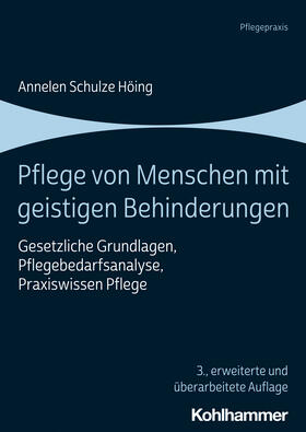 Schulze Höing / Schäfer / Schmitt-Schäfer | Pflege von Menschen mit geistigen Behinderungen | Buch | 978-3-17-041552-2 | sack.de