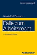 Schade / Pfaff / Feldmann |  Fälle zum Arbeitsrecht | Buch |  Sack Fachmedien