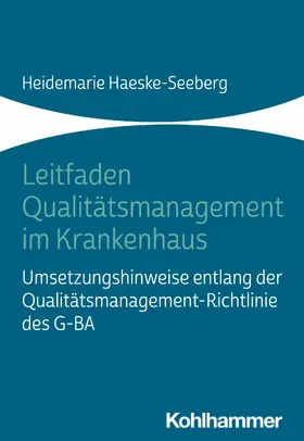 Haeske-Seeberg | Leitfaden Qualitätsmanagement im Krankenhaus | E-Book | www.sack.de