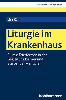 Kühn | Liturgie im Krankenhaus | Buch | 978-3-17-041658-1 | sack.de