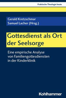 Kretzschmar / Lacher / Altmeyer | Gottesdienst als Ort der Seelsorge | E-Book | sack.de