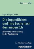 Seiffge-Krenke / Göppel |  Die Jugendlichen und ihre Suche nach dem neuen Ich | eBook | Sack Fachmedien