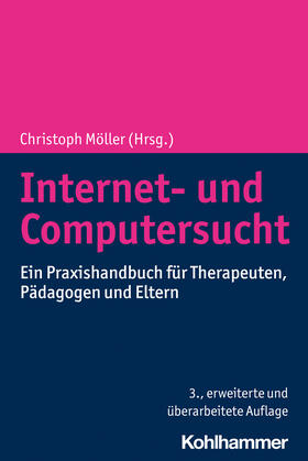 Möller / Fischer |  Internet- und Computersucht | Buch |  Sack Fachmedien
