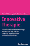 Assion / Habermeyer / Huchzermeier |  Innovative Therapie | Buch |  Sack Fachmedien