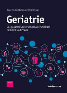 Bauer / Becker / Denkinger | Geriatrie | Buch | 978-3-17-041794-6 | sack.de