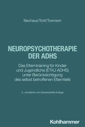 Neuhaus / Trott / Townson |  Neuropsychotherapie der ADHS | eBook | Sack Fachmedien