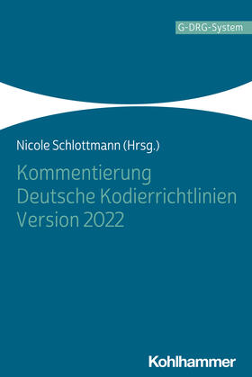 Schlottmann | Kommentierung Deutsche Kodierrichtlinien Version 2022 | Buch | 978-3-17-041899-8 | sack.de