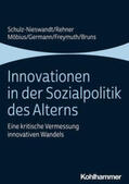 Schulz-Nieswandt / Rehner / Möbius |  Innovationen in der Sozialpolitik des Alterns | eBook | Sack Fachmedien