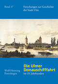 Petershagen |  Die Ulmer Donauschifffahrt im 19. Jahrhundert | Buch |  Sack Fachmedien
