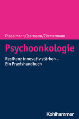 Diegelmann / Isermann / Zimmermann |  Psychoonkologie | Buch |  Sack Fachmedien