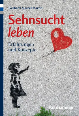 Martin |  Sehnsucht leben | Buch |  Sack Fachmedien