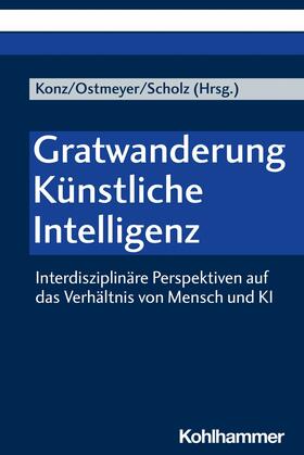 Konz / Ostmeyer / Scholz |  Gratwanderung Künstliche Intelligenz | eBook | Sack Fachmedien