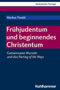 Tiwald |  Frühjudentum und beginnendes Christentum | Buch |  Sack Fachmedien