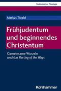 Tiwald / Frevel / Muschiol |  Frühjudentum und beginnendes Christentum | eBook | Sack Fachmedien