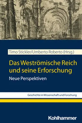 Stickler / Roberto | Das Weströmische Reich und seine Erforschung | E-Book | www.sack.de