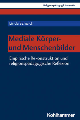 Schwich / Burrichter / Grümme |  Mediale Körper- und Menschenbilder | Buch |  Sack Fachmedien