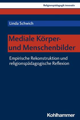 Schwich / Burrichter / Grümme | Mediale Körper- und Menschenbilder | E-Book | sack.de