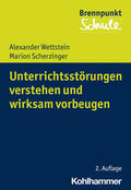 Wettstein / Scherzinger / Berger |  Unterrichtsstörungen verstehen und wirksam vorbeugen | Buch |  Sack Fachmedien