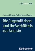 Ecarius / Oliveras / Schierbaum |  Die Jugendlichen und ihr Verhältnis zur Familie | Buch |  Sack Fachmedien