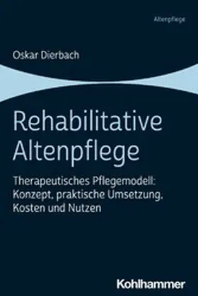 Dierbach | Rehabilitative Altenpflege | E-Book | www.sack.de
