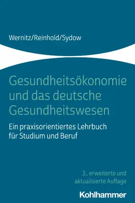 Wernitz / Reinhold / Sydow |  Gesundheitsökonomie und das deutsche Gesundheitswesen | eBook | Sack Fachmedien