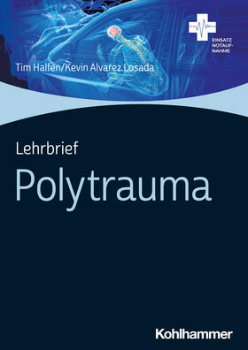 Halfen / Alvarez Losada |  Lehrbrief Polytrauma | Buch |  Sack Fachmedien
