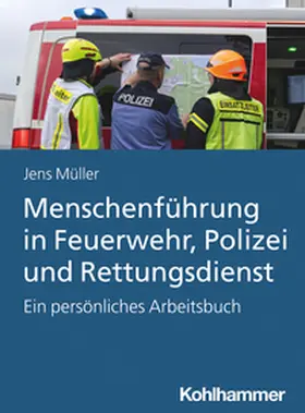 Müller | Menschenführung in Feuerwehr, Polizei und Rettungsdienst | E-Book | sack.de