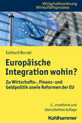 Wurzel |  Europäische Integration - die ökonomischen Zusammenhänge | Buch |  Sack Fachmedien