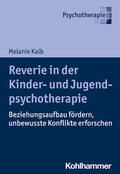 Kalb |  Reverie in der Kinder- und Jugendlichenpsychotherapie | Buch |  Sack Fachmedien
